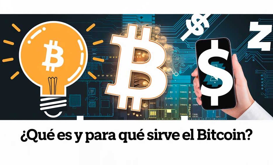 Qué es y para qué sirve el Bitcoin